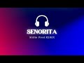 Yanky ft Bigg Franki - Senorita (Miilio Prod Remix)