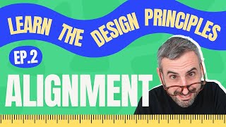 Alignment and Spacing | Basic Principles of Graphic Design [Ep. 02]