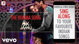 The Humma Song - OK Jaanu|Official Bollywood Lyrics|A.R. Rahman|Badshah