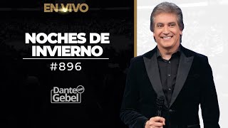 EN VIVO - Dante Gebel #896 | Noches de invierno