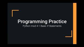 Python Practice Programming Module 4-1 Creating Basic If Statements