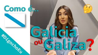 #DígochoEu Como é? Galicia ou Galiza?