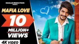 Gulzaar Chhaniwala -Mafia Love | Latest Haryanvi Songs Haryanavi 2019 | New Haryanvi Song 2019