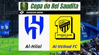 AO VIVO - Al-Hilal X Al-Ittihad FC - { COPA DO REI SAUDITA } - Quartas de Final