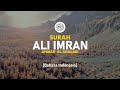 Surah Ali-imran - Ahmad Al-shalabi [ 003 ] I Bacaan Quran Merdu