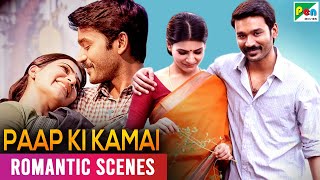 धनुष - समांथा - Romantic Scene | Paap Ki Kamai (Thanga Magan) Hindi Dubbed Movie