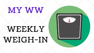 My WW: Weekly Weigh-in and Surprise Unboxing