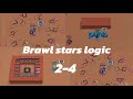 Brawl stars logic 2-4