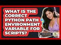 What Is The Correct Python PATH Environment Variable For Scripts? - Python Code School