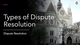 Types of Dispute Resolution | SQE Prep