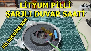 ŞARJLI DUVAR SAATİ NASIL YAPILIR, Lityum Pilli Duvar Saati, 18650 Pil İle Şarjlı Duvar Saati Yapımı