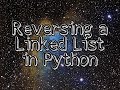 Reversing a Linked List in Python