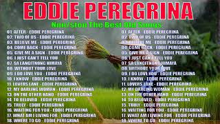 Eddie Peregrina Nonstop Opm Classic Song - Filipino Music | Eddie Peregrina Best Songs Full Album.