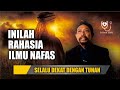 ILMU NAFAS TERTINGGI AGAR SELALU DEKAT DENGAN ALLAH