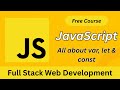 JavaScript var, let & const | Complete Guide with Examples (Must-Know for Web Developers)