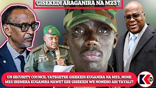 UN SECURITY COUNCIL YATEGETSE GISEKEDI KUGANIRA NA M23, NONE M23 IREMERA KUGANIRA NAWE? ESE WE BITE?