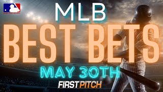MLB Picks, Predictions and Best Bets Today | Nationals vs Braves | Tigers vs Red Sox | 5/30/24