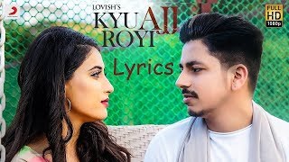 Kyu Ajj Royi Lyrics Lovish | Jaymeet | Navjeet | Latest Punjabi Song 2017