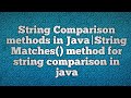 String Comparison methods in Java|String Matches() method for string comparison in java