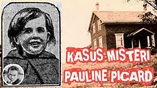 KASUS MISTERI YANG TIDAK TERPECAHKAN !! Kisah Pauline Picard