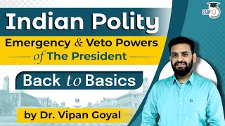 Emergency Powers of President l Indian Polity and Constitution by Dr Vipan Goyal l Study IQ