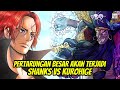 SHANKS AKAN MELAWAN KUROHIGE ! MEMPEREBUTKAN PONEGLYPH UNTUK MENDAPATKAN ONE PIECE !