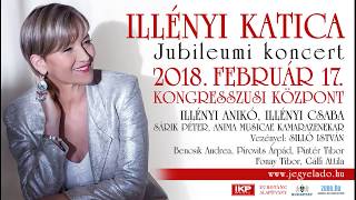 ILLÉNYI KATICA - Jubileumi koncert