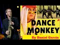 DANCE MONKEY,Tones And I, par   Daniel Garcia  Vidéo –Ecouter- Voir