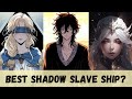 Ranking The Shadow Slave Ships  |  Shadow Slave Discussion