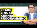 How to Learn Linux Kernel Programming (Easy Method)