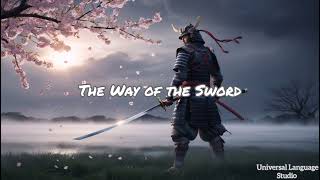 Way of the Sword – Samurai Honor Anthem | Official Video by Universal Language Studio