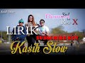 nonna 3 in 1 feat Rap X - Kasih Slow lirik