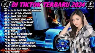 DJ SLOW BASS TERBARU 2024🎵DJ GARA GARA SEBOTOL MINUMAN🎵DJ KALAU BISA MENDUA 🎵VIRAL TIKTOK