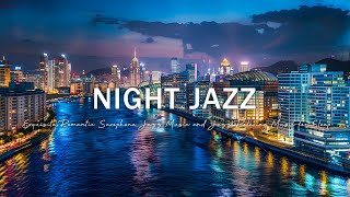 Midnight Jazz Music - Exquisite Romantic Saxophone Jazz Music - Jazz Relaxing Music for Sleep