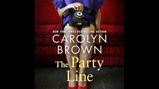 The Party Line By Carolyn Brown | Full-Length Audiobook