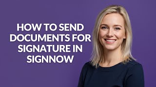 How to Send Documents for Signature In Signnow - Julia'sTutorials