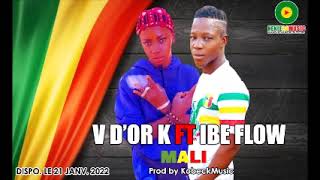 V D'OR  K feat IBE FLOW MALI prod by kobeckmusic