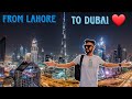 DUBAI POHANCH GAYA ❤ | How I Reach DUBAI FULL VLOG FROM LAHORE TO DUBAI ❤🇦🇪