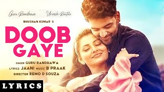 Doob Gaye Lyrics | Urvashi Rautela | Guru Randhawa | Jaani & B Praak