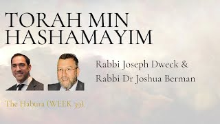 Torah Min HaShamayim: A Discussion - Rabbi Dr Joshua Berman \u0026 Rabbi Joseph Dweck (WEEK 40)