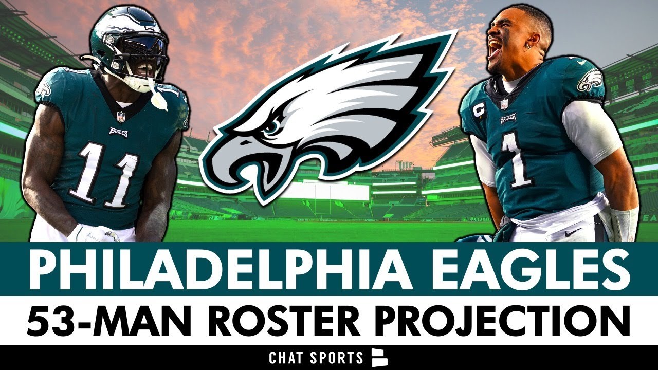 Philadelphia Eagles 53-Man Roster Projection AFTER Eagles OTA’s & The ...