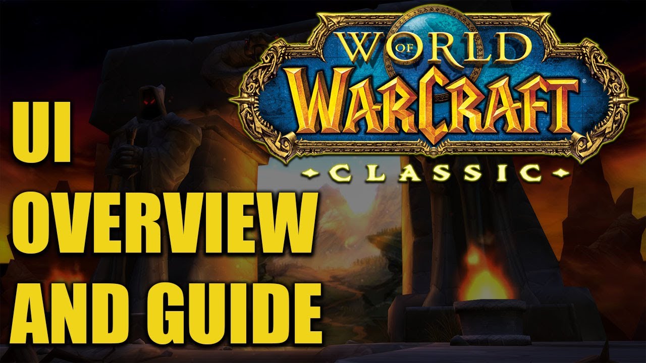 UI Overview And Guide For WoW Classic - YouTube