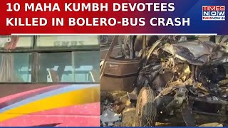 10 Maha Kumbh Devotees Killed In Bolero-Bus Crash On Prayagraj-Mirzapur Highway| Watch