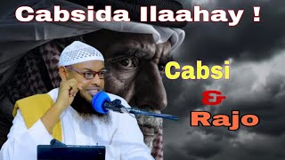 Ku Nooloow Cabsida Ilaahay Hana Ka Quusan Rajadiisa || Sheikh maxamuud xaliike #wacdi