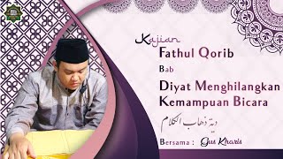 KAJIAN KITAB FATHUL QARIB | Bab • DIYAT MENGHILANGKAN KEMAMPUAN BICARA | Gus Kharis