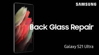 How to change the back glass on your Samsung Galaxy S21 Ultra | Samsung US