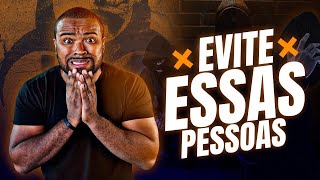 7 TIPOS DE PESSOAS QUE VOCÊ DEVE EVITAR AGORA || Tiago Fonseca