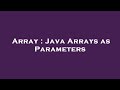 Array : Java Arrays as Parameters