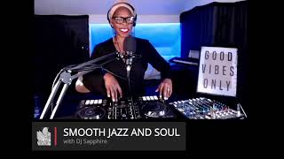 Smooth Jazz and Soul with DJ Sapphire - 12 August 2024 (no sound for a few minutes - my error)