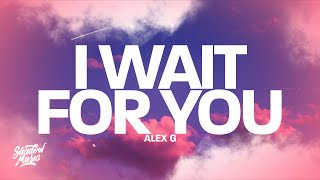 Alex G - I Wait For You (Lyrics)